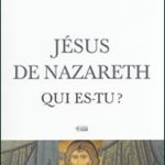 Jésus de Nazareth qui es-tu?