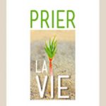 Prier la vie