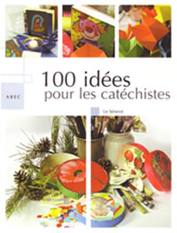 100 idées pour les catéchistes