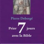 Prier 7 jours avec la Bible