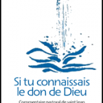 Si tu connaissais le don de Dieu