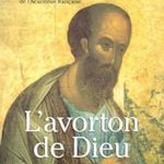 L'avorton de Dieu - Une vie de saint Paul