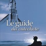 Le guide du catéchète