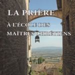 La prière à l'école des maîtres chrétiens