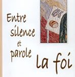 Entre silence et parole, la foi